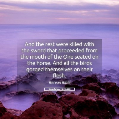 Picture 05 - Revelation 19:21 BSB - And the rest were killed with the sword that - Bible Verse Picture