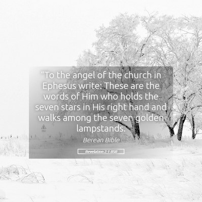 Picture 05 - Revelation 2:1 BSB - “To the angel of the church in Ephesus write: - Bible Verse Picture
