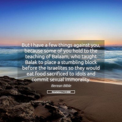 Picture 05 - Revelation 2:14 BSB - But I have a few things against you, because some - Bible Verse Picture