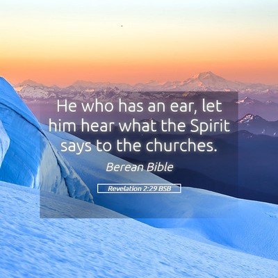 Picture 05 - Revelation 2:29 BSB - He who has an ear, let him hear what the Spirit - Bible Verse Picture