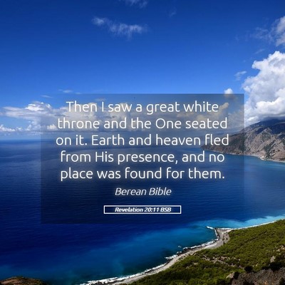 Picture 05 - Revelation 20:11 BSB - Then I saw a great white throne and the One - Bible Verse Picture