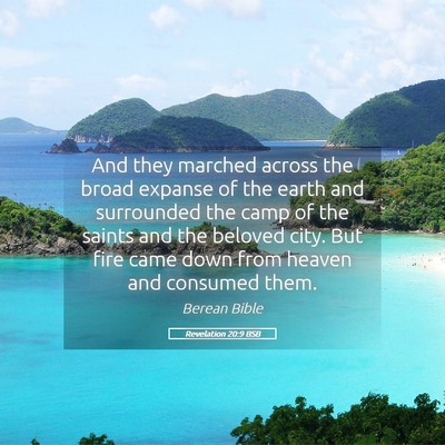 Picture 05 - Revelation 20:9 BSB - And they marched across the broad expanse of the - Bible Verse Picture