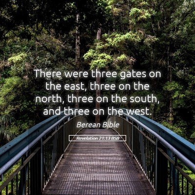 Picture 05 - Revelation 21:13 BSB - There were three gates on the east, three on the - Bible Verse Picture