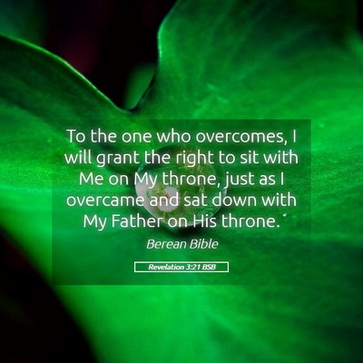 Picture 05 - Revelation 3:21 BSB - To the one who overcomes, I will grant the right - Bible Verse Picture