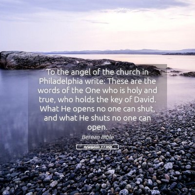 Picture 05 - Revelation 3:7 BSB - To the angel of the church in Philadelphia write: - Bible Verse Picture