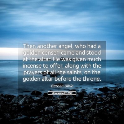 Picture 05 - Revelation 8:3 BSB - Then another angel, who had a golden censer, came - Bible Verse Picture