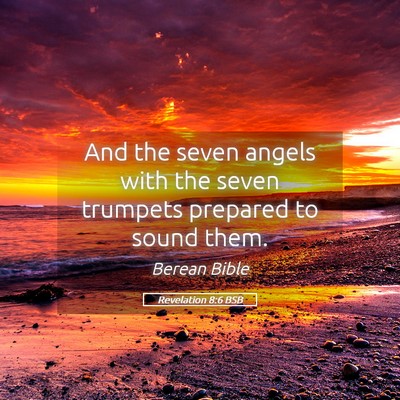 Picture 05 - Revelation 8:6 BSB - And the seven angels with the seven trumpets - Bible Verse Picture