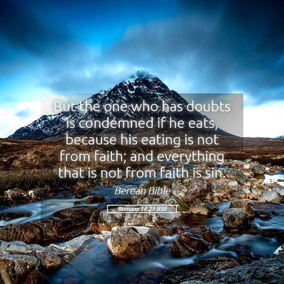Picture 05 - Romans 14:23 BSB - But the one who has doubts is condemned if he - Bible Verse Picture
