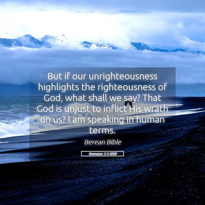 Picture 05 - Romans 3:5 BSB - But if our unrighteousness highlights the - Bible Verse Picture