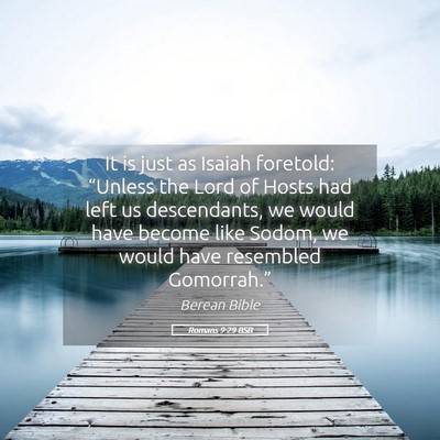 Picture 05 - Romans 9:29 BSB - It is just as Isaiah foretold: “Unless the Lord - Bible Verse Picture