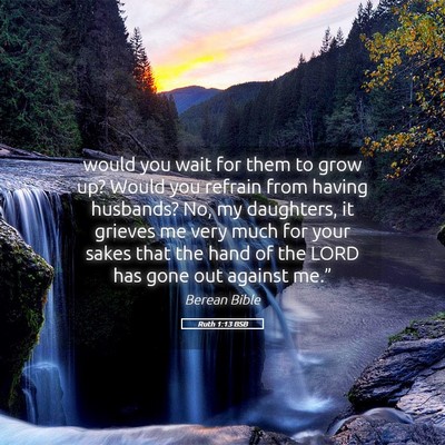 Picture 05 - Ruth 1:13 BSB - would you wait for them to grow up? Would you - Bible Verse Picture