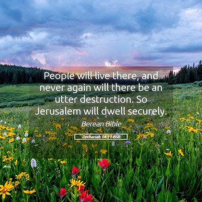 Picture 05 - Zechariah 14:11 BSB - People will live there, and never again will - Bible Verse Picture