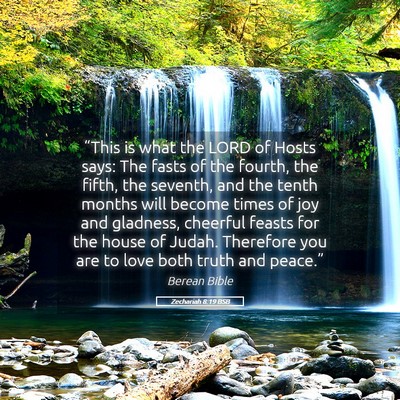 Picture 05 - Zechariah 8:19 BSB - “This is what the LORD of Hosts says: The fasts - Bible Verse Picture