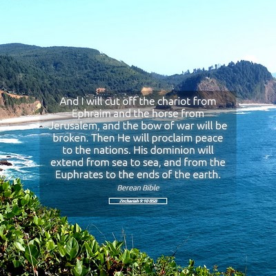 Picture 05 - Zechariah 9:10 BSB - And I will cut off the chariot from Ephraim and - Bible Verse Picture