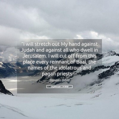 Picture 05 - Zephaniah 1:4 BSB - “I will stretch out My hand against Judah and - Bible Verse Picture