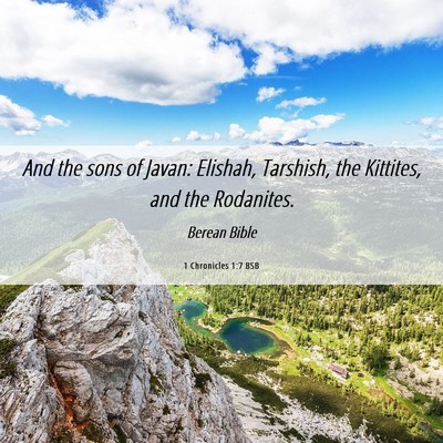 Picture 06 - 1 Chronicles 1:7 BSB - And the sons of Javan: Elishah, Tarshish, the - Bible Verse Picture