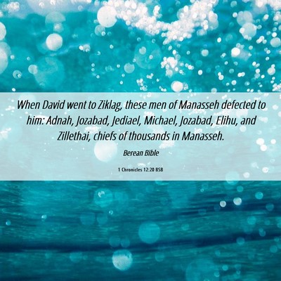 Picture 06 - 1 Chronicles 12:20 BSB - When David went to Ziklag, these men of Manasseh - Bible Verse Picture