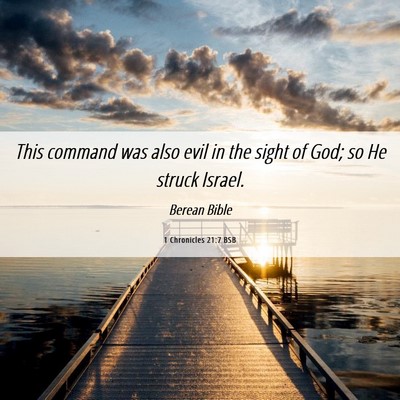 Picture 06 - 1 Chronicles 21:7 BSB - This command was also evil in the sight of God; - Bible Verse Picture