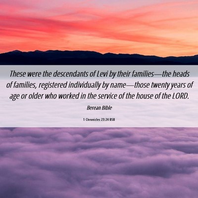 Picture 06 - 1 Chronicles 23:24 BSB - These were the descendants of Levi by their - Bible Verse Picture