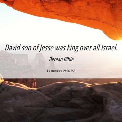 Picture 06 - 1 Chronicles 29:26 BSB - David son of Jesse was king over all - Bible Verse Picture