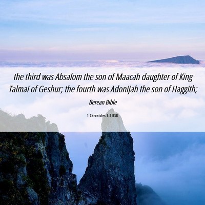 Picture 06 - 1 Chronicles 3:2 BSB - the third was Absalom the son of Maacah daughter - Bible Verse Picture