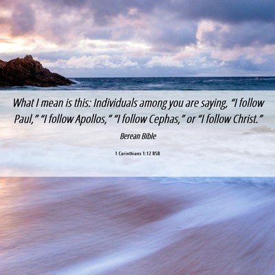 Picture 06 - 1 Corinthians 1:12 BSB - What I mean is this: Individuals among you are - Bible Verse Picture