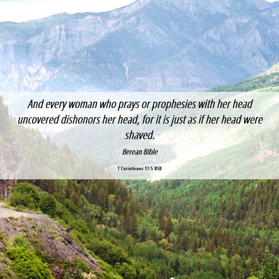 Picture 06 - 1 Corinthians 11:5 BSB - And every woman who prays or prophesies with her - Bible Verse Picture