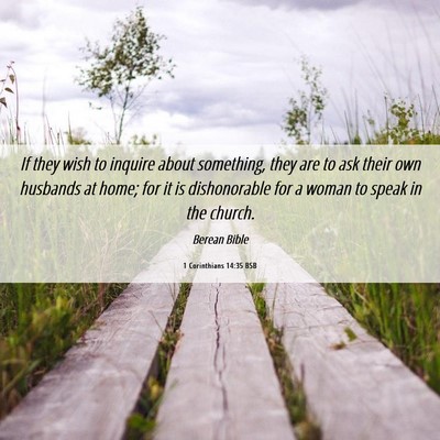 Picture 06 - 1 Corinthians 14:35 BSB - If they wish to inquire about something, they are - Bible Verse Picture