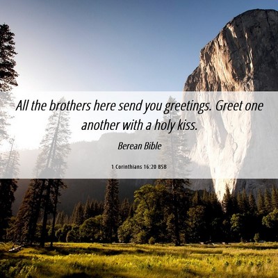 Picture 06 - 1 Corinthians 16:20 BSB - All the brothers here send you greetings. Greet - Bible Verse Picture