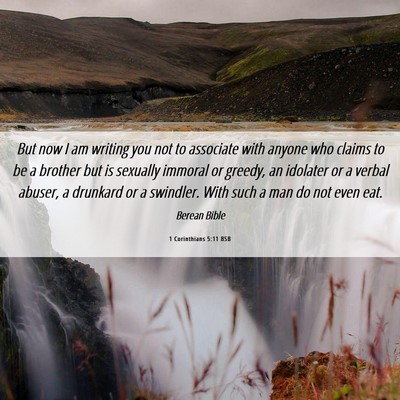 Picture 06 - 1 Corinthians 5:11 BSB - But now I am writing you not to associate with - Bible Verse Picture