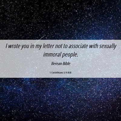 Picture 06 - 1 Corinthians 5:9 BSB - I wrote you in my letter not to associate with - Bible Verse Picture