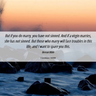 Picture 06 - 1 Corinthians 7:28 BSB - But if you do marry, you have not sinned. And if - Bible Verse Picture