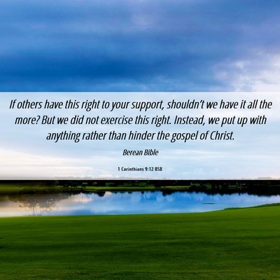 Picture 06 - 1 Corinthians 9:12 BSB - If others have this right to your support, - Bible Verse Picture