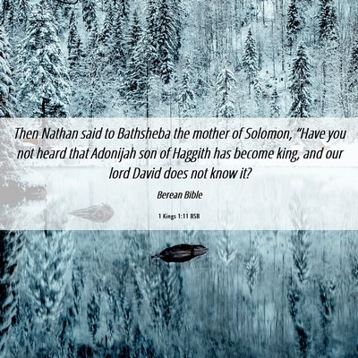 Picture 06 - 1 Kings 1:11 BSB - Then Nathan said to Bathsheba the mother of - Bible Verse Picture