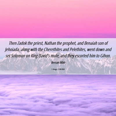 Picture 06 - 1 Kings 1:38 BSB - Then Zadok the priest, Nathan the prophet, and - Bible Verse Picture