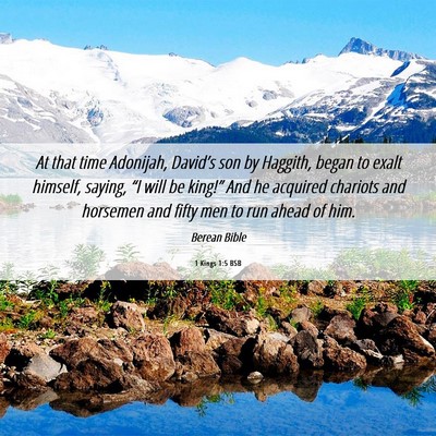 Picture 06 - 1 Kings 1:5 BSB - At that time Adonijah, David’s son by Haggith, - Bible Verse Picture