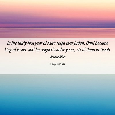 Picture 06 - 1 Kings 16:23 BSB - In the thirty-first year of Asa’s reign over - Bible Verse Picture