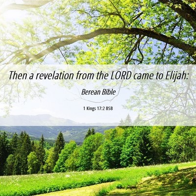 Picture 06 - 1 Kings 17:2 BSB - Then a revelation from the LORD came to - Bible Verse Picture