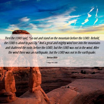 Picture 06 - 1 Kings 19:11 BSB - Then the LORD said, “Go out and stand on the - Bible Verse Picture