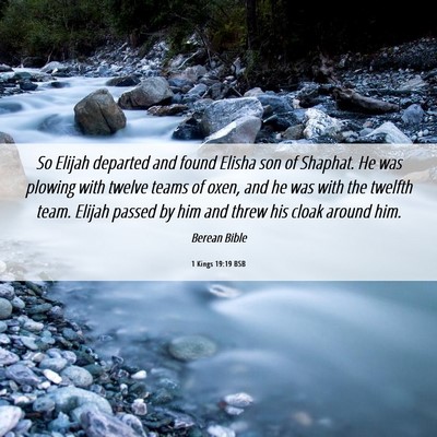 Picture 06 - 1 Kings 19:19 BSB - So Elijah departed and found Elisha son of - Bible Verse Picture