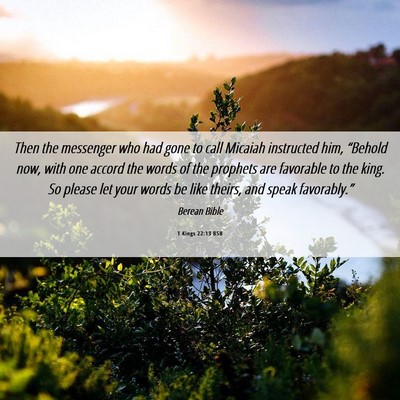 Picture 06 - 1 Kings 22:13 BSB - Then the messenger who had gone to call Micaiah - Bible Verse Picture