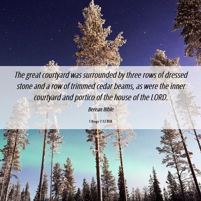Picture 06 - 1 Kings 7:12 BSB - The great courtyard was surrounded by three rows - Bible Verse Picture