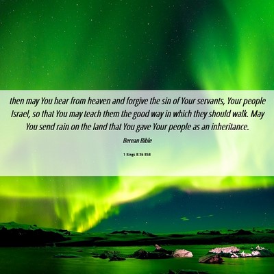 Picture 06 - 1 Kings 8:36 BSB - then may You hear from heaven and forgive the sin - Bible Verse Picture