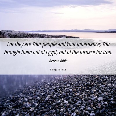 Picture 06 - 1 Kings 8:51 BSB - For they are Your people and Your inheritance; - Bible Verse Picture