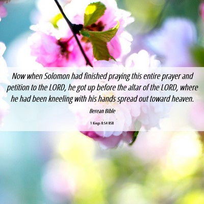 Picture 06 - 1 Kings 8:54 BSB - Now when Solomon had finished praying this entire - Bible Verse Picture