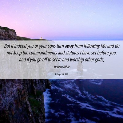 Picture 06 - 1 Kings 9:6 BSB - But if indeed you or your sons turn away from - Bible Verse Picture