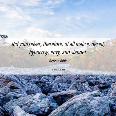 Picture 06 - 1 Peter 2:1 BSB - Rid yourselves, therefore, of all malice, deceit, - Bible Verse Picture