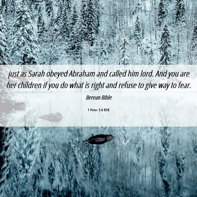 Picture 06 - 1 Peter 3:6 BSB - just as Sarah obeyed Abraham and called him lord. - Bible Verse Picture