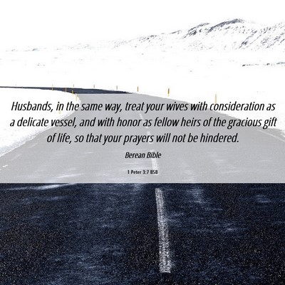 Picture 06 - 1 Peter 3:7 BSB - Husbands, in the same way, treat your wives with - Bible Verse Picture