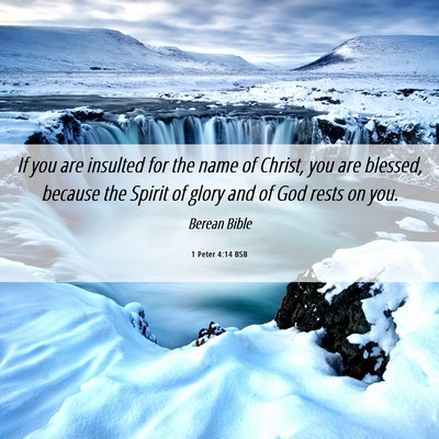 Picture 06 - 1 Peter 4:14 BSB - If you are insulted for the name of Christ, you - Bible Verse Picture